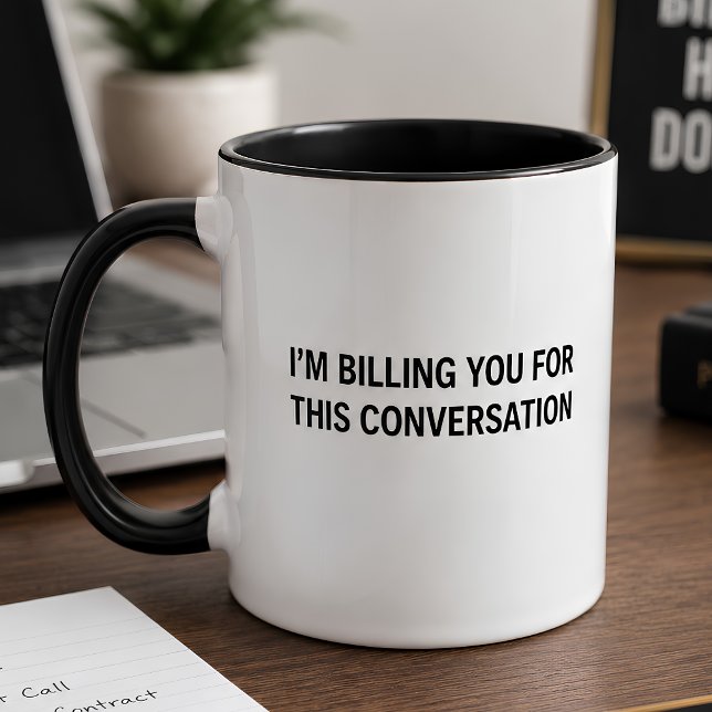 Mug Je vous facture cette conversation Funny (Créateur téléchargé)