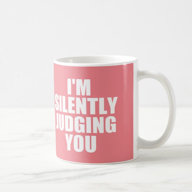 Mug Je VOUS JUGE SILENCIEUSEMENT (Droite)