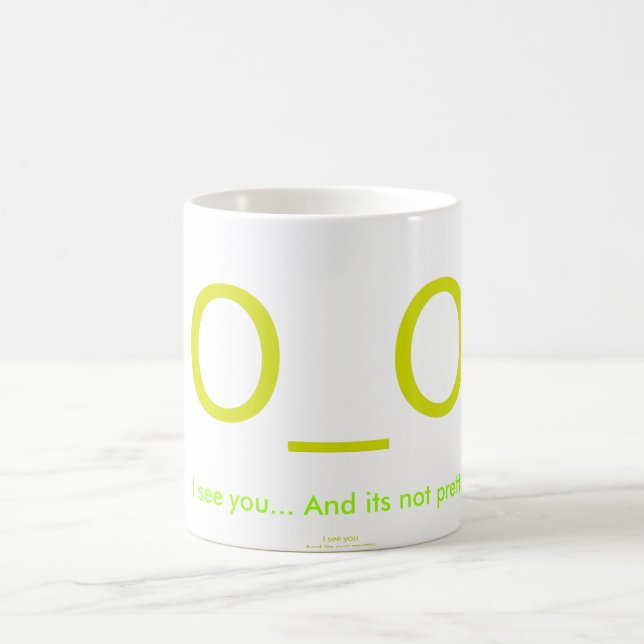 Mug Je vous vois… Et son non joli (Centre)