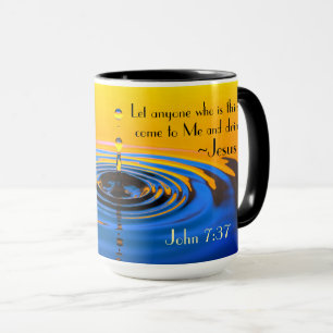 Mug Jean 7:37 Quiconque a soif vient me voir, Bible