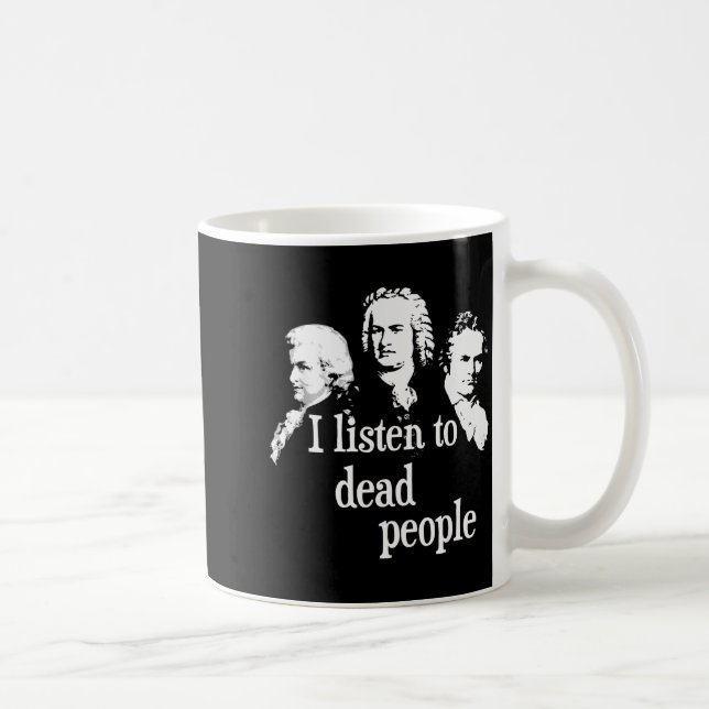 Mug J'écoute des personnes mortes - Enseignant en musi (Droite)