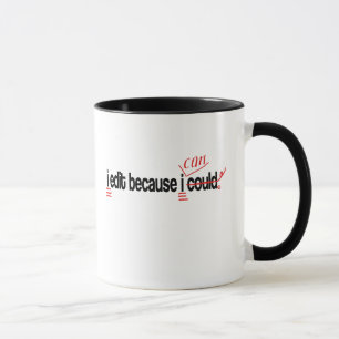 Mug J'Édais Parce Que Je Peux