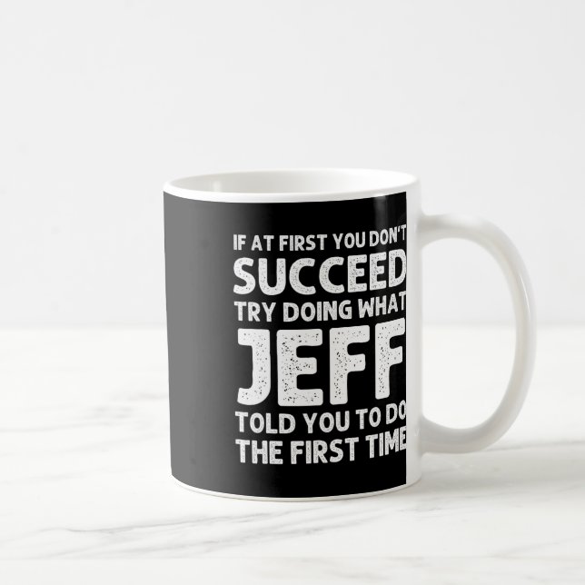 Mug Jeff Nom Cadeau Personnalisé Anniversaire Funny Ch (Droite)