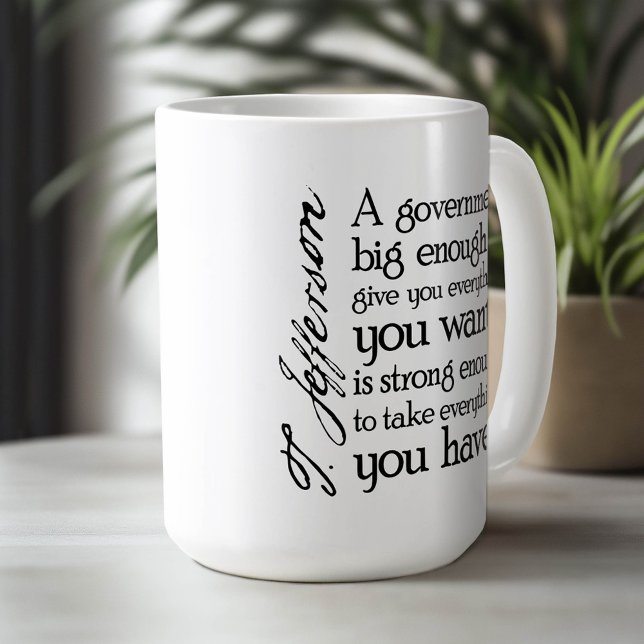 Mug Jefferson : Méfiez-vous des grands gouvernements (Custom Mug)