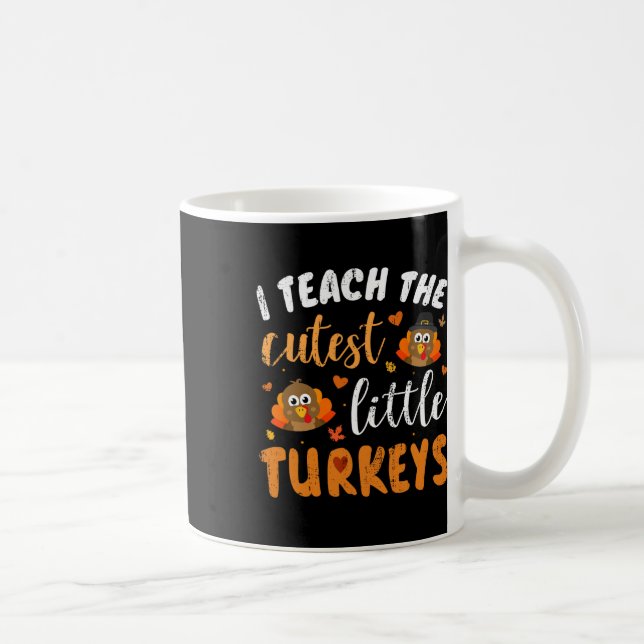 Mug J'enseigne aux plus mignons petits dindes pour un  (Droite)