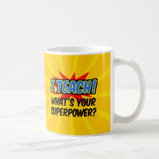 Mug J'enseigne ce qui est votre professeur de superpui