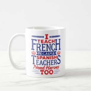 Mug J'Enseigne le français amusant professeurs de fran