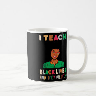 Mug J'enseigne les vies noires et ils posent problème