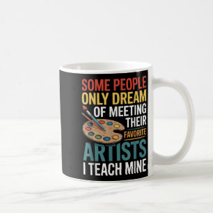 Mug J'Enseigne Mes Artistes Préférés Art Enseignant De