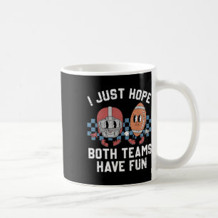 Mug J'Espère Juste Que Les Deux Équipes Ont Amusé Foot