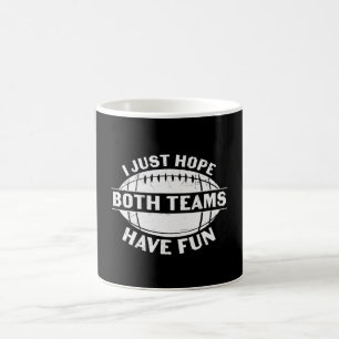 MUG J'ESPÈRE JUSTE QUE LES DEUX ÉQUIPES ONT LE FOOTBAL