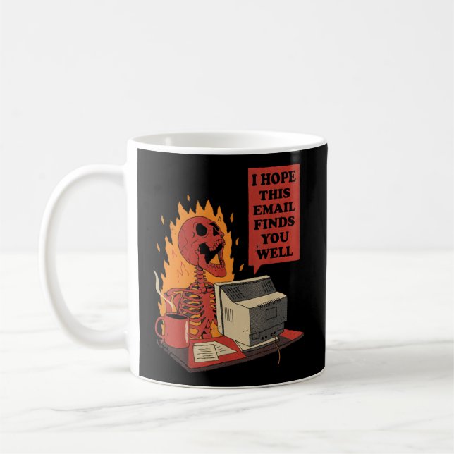 Mug J'Espère Que Ce Courriel Vous Trouve Bien Skeleton (Gauche)