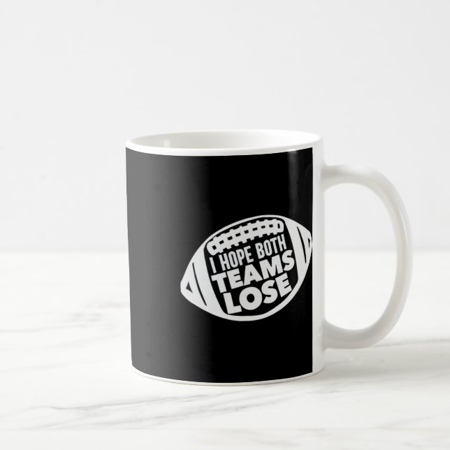 Mug J'Espère Que Les Deux Équipes Perdent Drôle Le Foo (Droite)