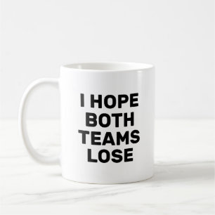 Mug J'Espère Que Les Deux Équipes Perdent Du Football 