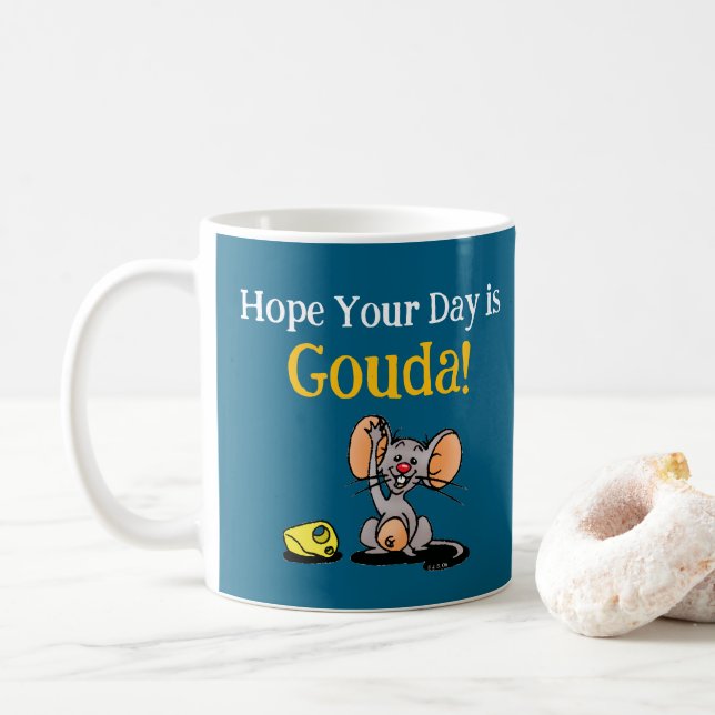 Mug J'espère que votre journée est Gouda, jeu de mots  (Avec donut)