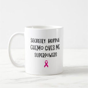 Mug J'Espère Secrètement Que Chemo Me Donne Des Superp