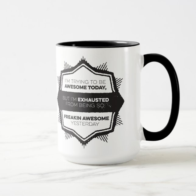 Mug J'essaye d'être impressionnant aujourd'hui (Droite)