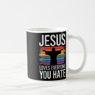 Mug Jésus aime tous ceux que vous haïssez