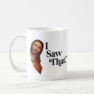 Mug Jésus chrétien vous regarde, Jésus j'ai vu ça