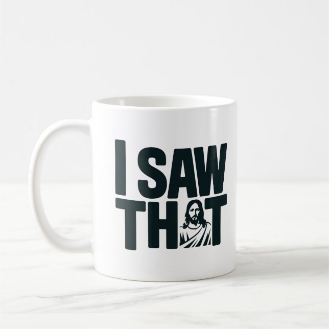 Mug Jésus chrétien vous regarde, Jésus j'ai vu ça (Gauche)