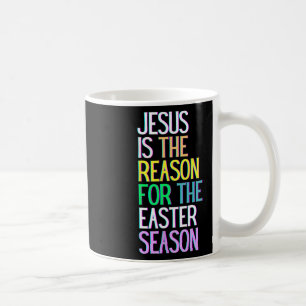 Mug Jésus Est La Raison De La Saison Bonne Résurrectio