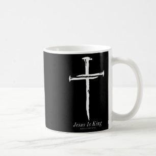 Mug Jésus Est Le Roi Funny Cross Nails Christian