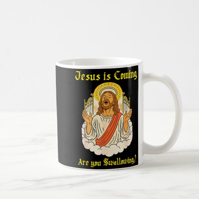 Mug Jesus Is Coming Are You Christian Jesus Saying Off (Droite)