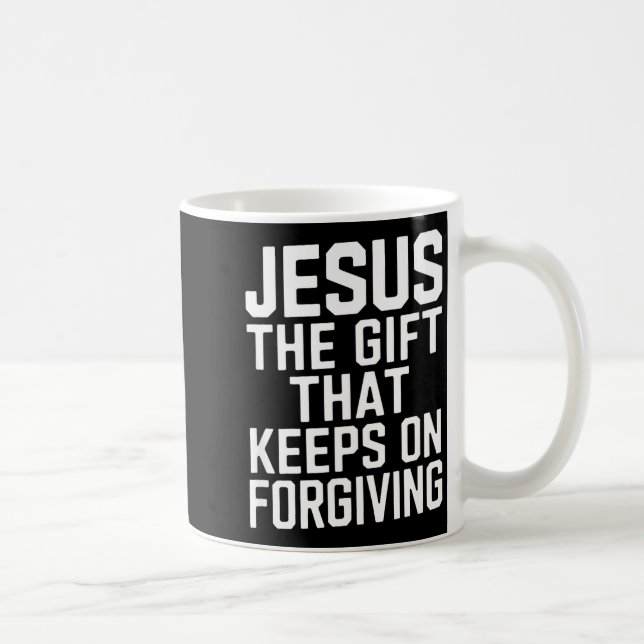 Mug Jésus Le Cadeau Qui Continue à Pardonner Chrétien  (Droite)