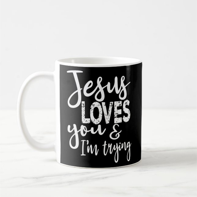 Mug Jésus T'Aime Que J'Essaie (Gauche)