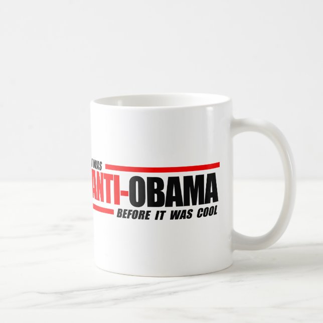 Mug J'étais Anti-Obama avant qu'il ait fait frais (Droite)