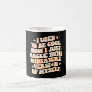 Mug J'étais cool maintenant je discute avec ma mini ve