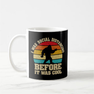 Mug J'étais Distante Sociale Avant D'Être Cool Bigfoot