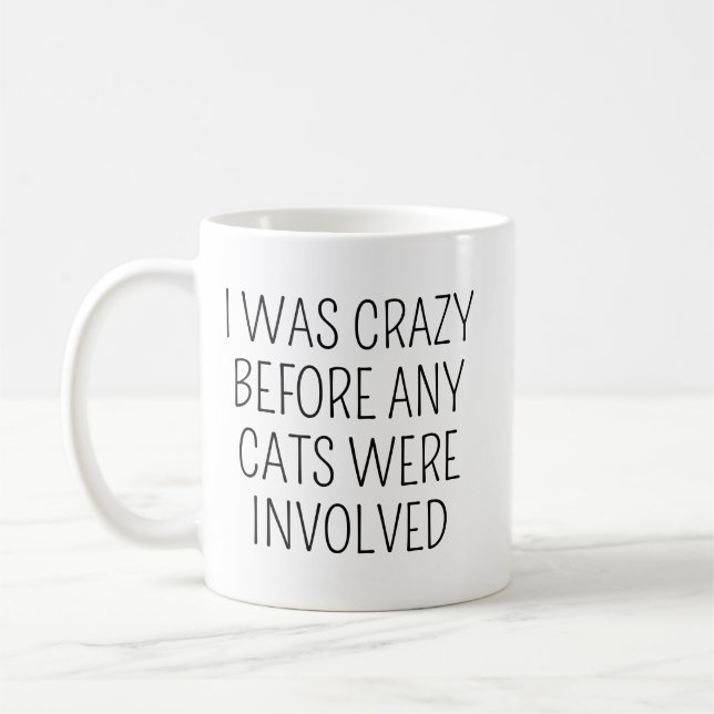 Mug J'étais fou avant les chats/Mug café drôle/Chat dr (Gauche)