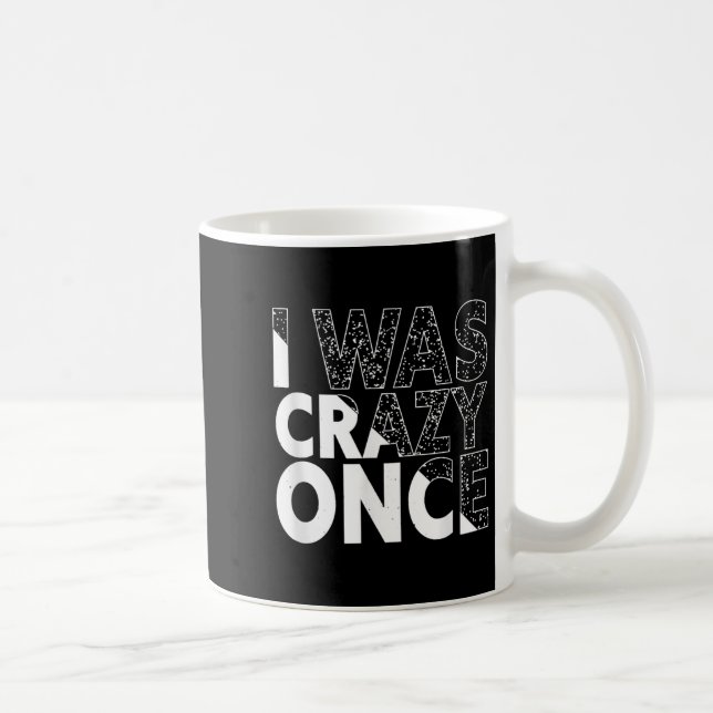 Mug J'Étais Fou Une Fois Drôle Citation Chemise Rétro  (Droite)
