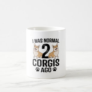 Mug J'étais normal il y a 2 Corgis Chien