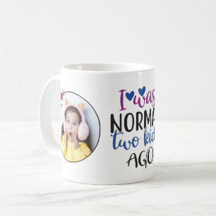 Mug J'étais normal il y a 2 enfants drôle maman cite 2