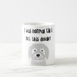 Mug 'J'étais normal jusqu'à ce que j'aie ce Doodle !