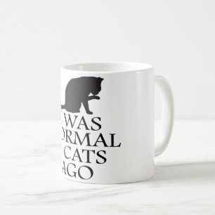 Mug J'étais normale il y a 3 chats drôle chat