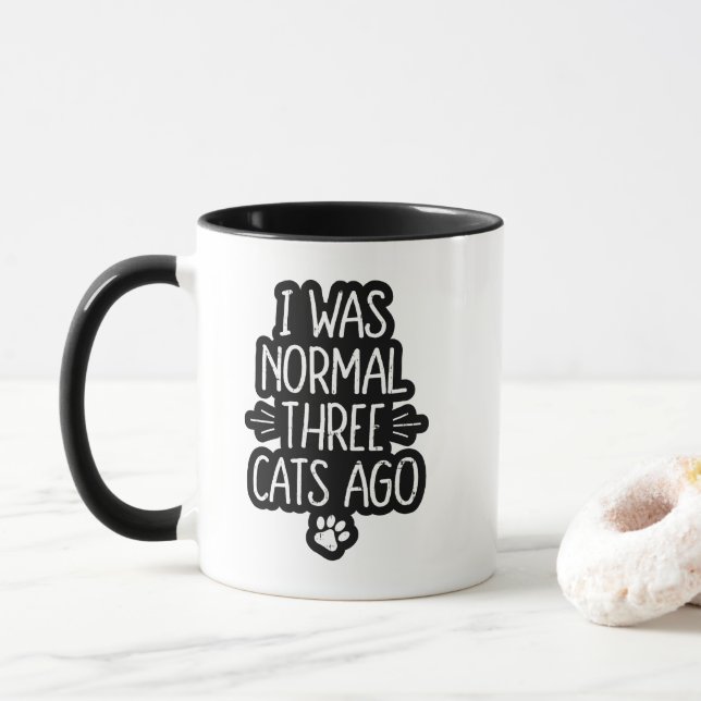 Mug J'étais normale il y a trois chats Cadeau drôle de (Avec donut)