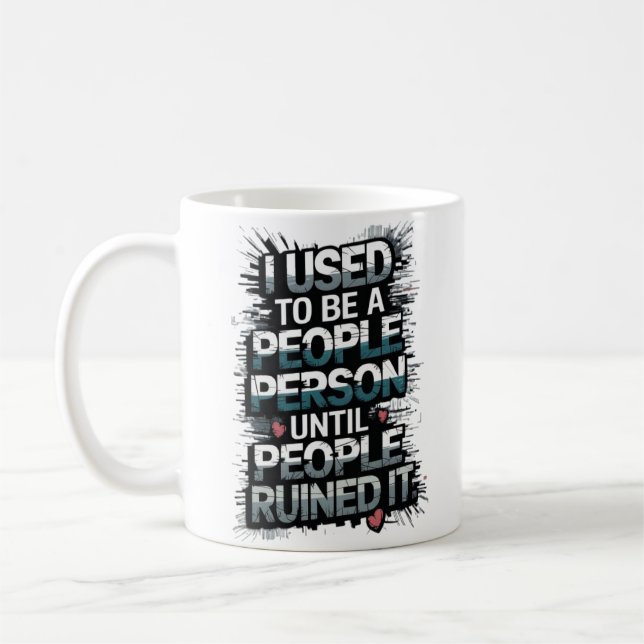 Mug J'étais quelqu'un jusqu'à ce que les gens le ruine (Gauche)