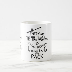 Mug Jetez-moi aux loups ! Citation motivante