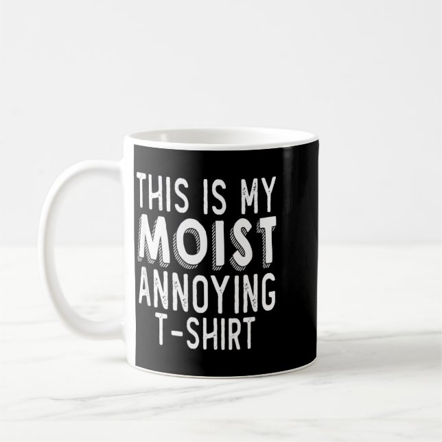 Mug Jeu de mots drôle C'est humide Humour agaçant Sarc (Gauche)