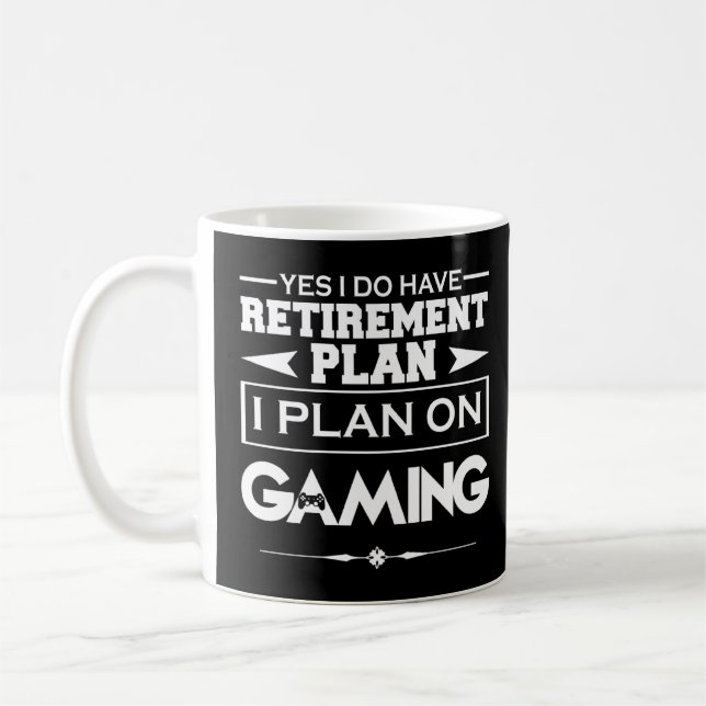 Mug Jeu J'Ai Un Plan De Retraite Je Prévois De Jeu (Gauche)