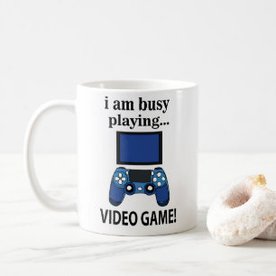 Mug Jeu vidéo Je suis occupé à jouer jeu vidéo