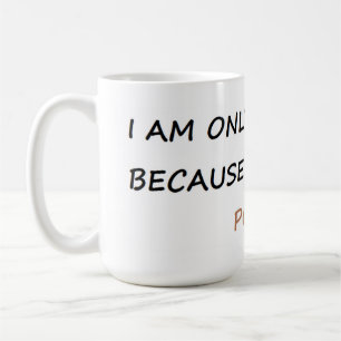 Mug j'expédie seulement parce que je dois dunette