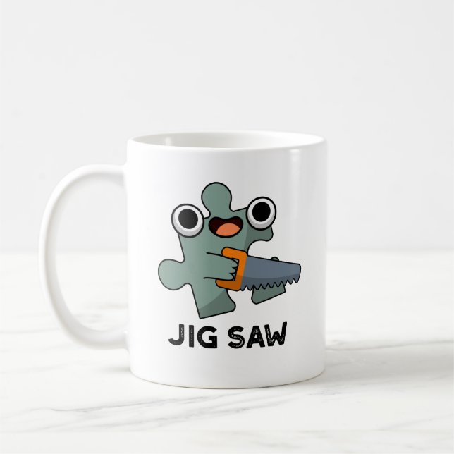 Mug Jig A Vu Drôle Jigsaw Outil Pun (Gauche)
