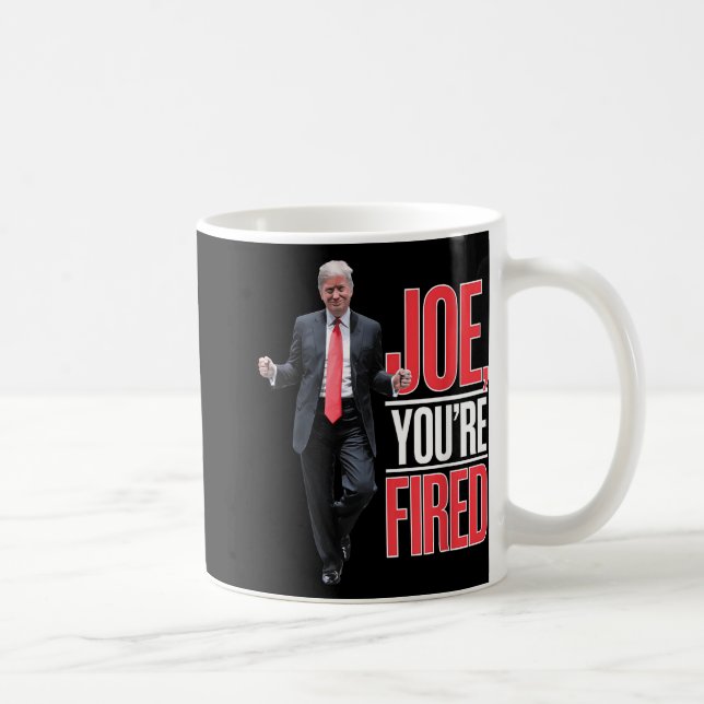 Mug Joe, Vous Êtes Fired - Drôle Mème Dansant Trump (Droite)