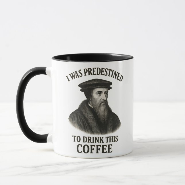 Mug John Calvin Predestined Coffee Funny Theology (Gauche)