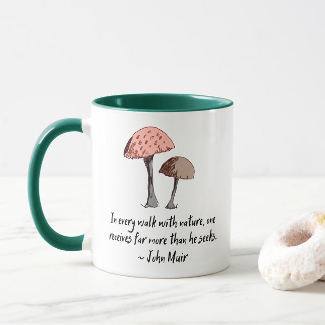 Mug John Muir Nature Earth Citation Cute Champignons (Avec donut)
