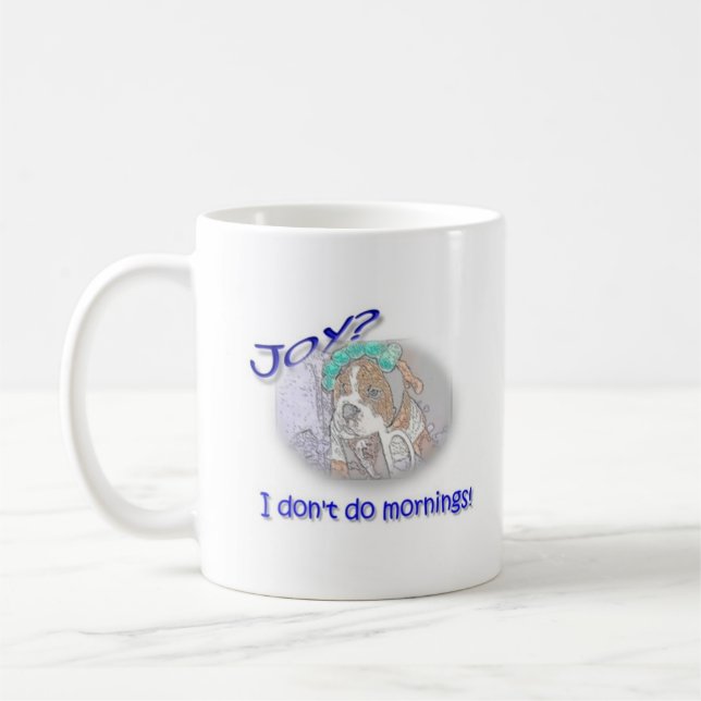 Mug Joie ? Je ne fais pas des matins ! (Gauche)